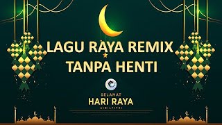 LAGU RAYA REMIX NON STOP [upl. by Bern294]