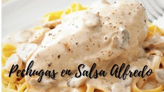 Pechugas de Pollo En Salsa Alfredo [upl. by Handel636]