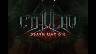 Cthulhu  Death May Die  Accursed Tide Ép 1 FR [upl. by Vinny433]