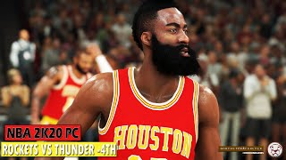 NBA 2K20 Rockets vs Thunder  4th Quarter  No Mods  PC [upl. by Yerxa886]