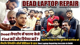 Dead Laptop Repair Step By Step  Laptop Chip Level Training Institute Delhi  How to Repair Laptop [upl. by Kori]