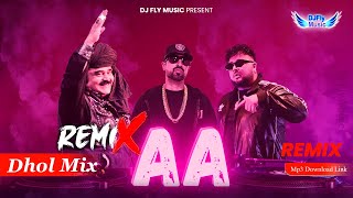 Aa Remix Roach Killa Arif Lohar Deep Jandu Remix Dhol by Dj Fly Music Latest Punjabi Song 2024 [upl. by Laumas]