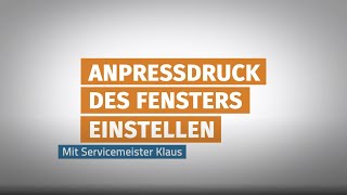 Fenster Anpressdruck einstellen  Ganz einfach [upl. by Cired]