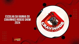 ESCOLHA DA RAINHA DO CRAVINHOS RODEIO SHOW 2024 [upl. by Aisatal]