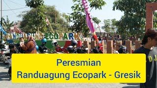 Peresmian Randuagung Eco Park  Gresik oleh Bpk Bupati Gresik [upl. by Anelad]