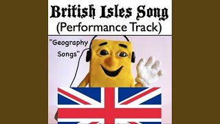 British Isles Song Performance Track Geography Songs [upl. by Attenaz890]