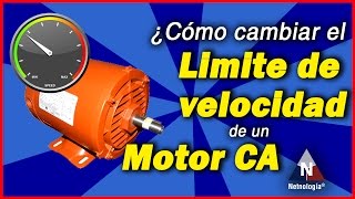 TUTORIAL ¿Cómo cambiar el límite de velocidad de un motor CA [upl. by Awuhsoj83]