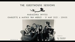 NaragoniaThe Guesthouse Sessions nr 7  Mathijs and Charlotte [upl. by Ellainad]