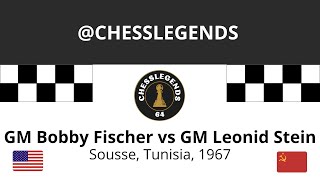 BOBBY FISCHER vs LEONID STEIN Sousse Tunisia 1967 [upl. by Wilkens]