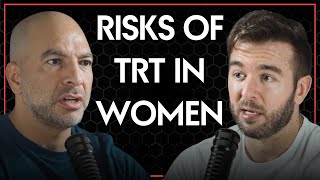 Potential risks associated with TRT in women  Peter Attia and Derek MPMD [upl. by Onibla]