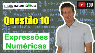 Questão 10  Expressões Numéricas [upl. by Zachar68]