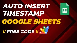 Automate Timestamp in Google Sheets With Ease  Google Apps Script for automatic Timestamp [upl. by Egidius]