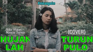 UA ft Novela Lativa  HUJANLAH TURUN PULO COVER Minang EDM [upl. by Agnimod]