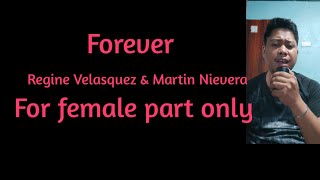 Forever  Regine Velasquez and Martin Nievera For Female Karaoke [upl. by Gordon]