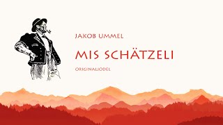 Mis Schätzeli  Jakob Ummel Originaljodel [upl. by Akedijn]