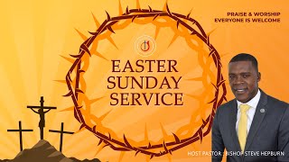 EASTER SUNDAY SERVICE  BISHOP STEVE HEPBURN  MARCH 31 2024 [upl. by Procora]