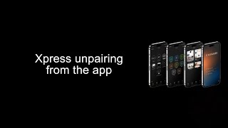 Xpress unpairing from the app [upl. by Logan]