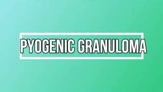 Pyogenic Granuloma History Clinical and histological features Pregnancy tumor DD amp Treatment [upl. by Neraj]