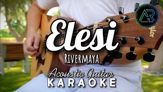 Elesi by Rivermaya Lyrics  Acoustic Guitar Karaoke [upl. by Aniratac753]