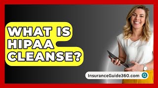 What Is HIPAA Cleanse  InsuranceGuide360com [upl. by Nautna]