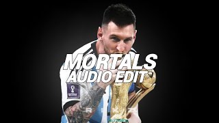 Mortals  Warriyo audio edit [upl. by Vine]