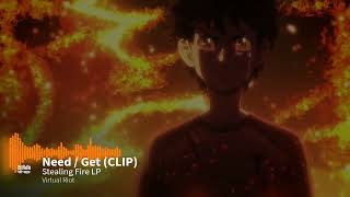 Virtual Riot  Need  Get clip Stealing Fire LP [upl. by Nospmoht]