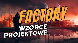 Factory Poznaj Wzorzec Fabryka [upl. by Evers]