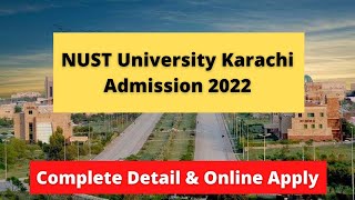 NUST University Karachi Admission 2022  How To Apply In NUST University  NUST Karachi Campus [upl. by Ewens]