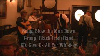 Blow the Man Down by Black Irish Band [upl. by Kcerred]