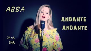 Andante Andante  ABBA Oana Dima Cover [upl. by Zoilla]