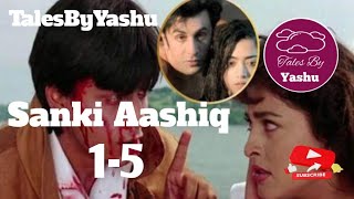 Sanki Aashiq ep 15  kimti cheez ki chabhi  TalesByYashu  love story [upl. by Ruggiero]