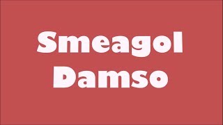 Damso  Smeagol  ParolesLyrics [upl. by Mcafee296]