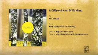 quotA Different Kind Of Kindlingquot by You Blew It [upl. by Grunenwald]