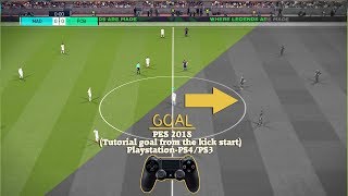 PES 2018Tutorial goal from the kick startPlaystationPS4PS3 [upl. by Shabbir]