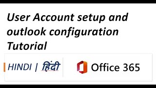 Mastering Office365  User Account setup and outlook configuration Tutorial  Office365  Outlook [upl. by Lamrej]