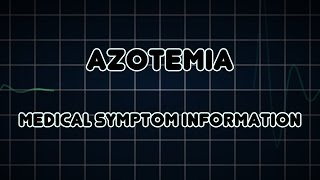 Azotemia Medical Symptom [upl. by Netsew633]