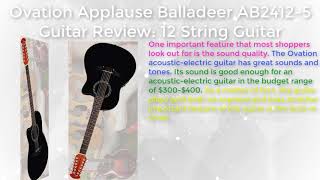 Ovation Applause Balladeer AB24125 Guitar Review 12 String Guitar [upl. by Eveineg]