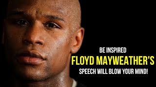 Be Inspired Floyds Mayweather Speech Will Blow Your Mind [upl. by Sunev]