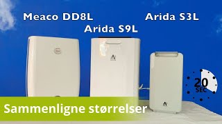 Størrelse Meaco DD8L vs Arida S9L vs Arida S3L [upl. by Trebled]