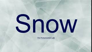 Snow Pronunciation How to Pronounce Snow  English Accent and Pronunciation Guide [upl. by Avlis]