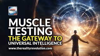 Muscle Testing The Gateway To Universal Intelligence [upl. by Nelram]