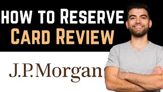 ✅ JP Morgan Reserve Card Full Guide [upl. by Wesla965]