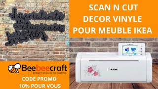 scanncut UN DECOR VINYLE POUR UN MEUBLE ikea partenariat beebeecraft  CODE PROMO 10 POUR VOUS [upl. by Atteloc]