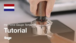 the Force Gauge Tamper™  Een perfect aangedrukte puck maken  Sage Appliances NL [upl. by Yeltneb]