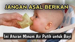 Kapan Bayi Boleh Minum Air Putih Jangan Sampai Salah [upl. by Lad256]