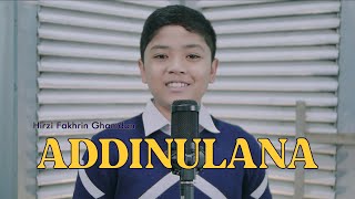 ADDINULANA Cover by Hirzi Fakhrin Ghamdan [upl. by Emmanuel]