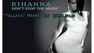 Rihanna  Tallava Remix By BUKUrije [upl. by Eckel]