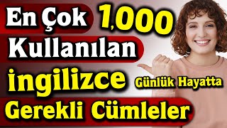 1000 INGILIZCE EN COK KULLANILAN CUMLELER ve türkçe çeviri  İngilizce Öğreniyorum [upl. by Talbert]