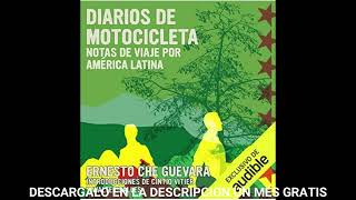 Diarios de Motocicleta  Notas de viaje por América LatinaaudiolibroErnesto Che Guevara [upl. by Undis]