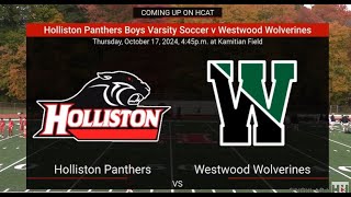 Holliston Panthers Boys Varsity Soccer v Westwood  10172024 [upl. by Ashlin945]